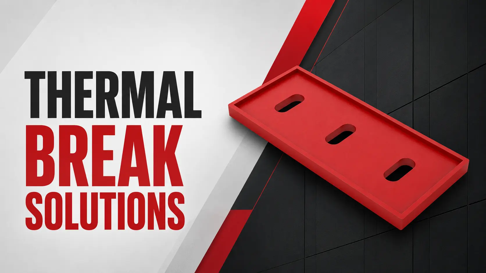 Thermal Break Solutions